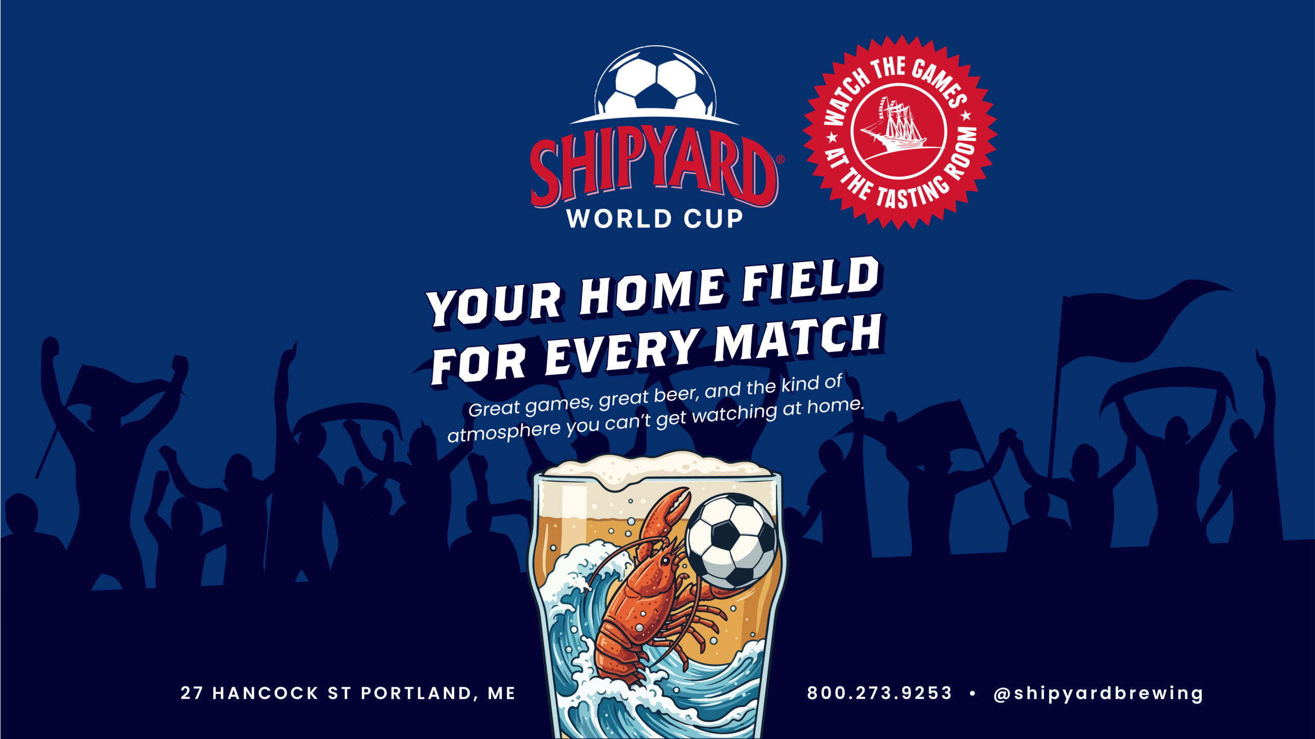 Promotional image for Shipyard World Cup featuring a soccer ball and lobster in a beer glass, with text inviting people to watch games at Shipyard Brewing. Silhouettes of cheering fans and event details appear in the background.